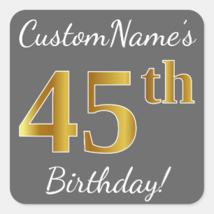 Grijs, Faux Gold 45th Birthday + Eigen naam Vierkante Sticker