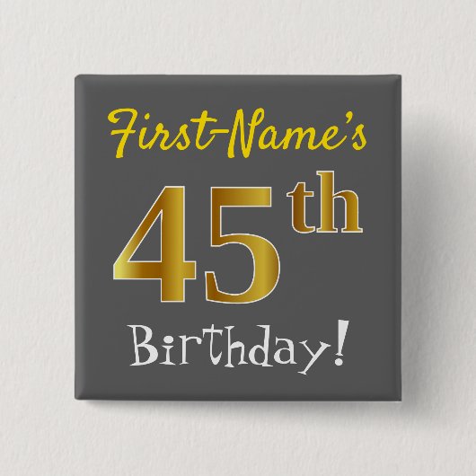 Grijs, Faux Gold 45th Birthday, met aangepaste naa Vierkante Button 5,1 Cm (Voorkant)