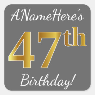 Grijs, Faux Gold 47th Birthday + Eigen naam Vierkante Sticker