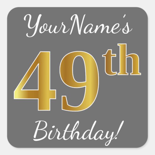 Grijs, Faux Gold 49th Birthday + Eigen naam Vierkante Sticker (Voorkant)