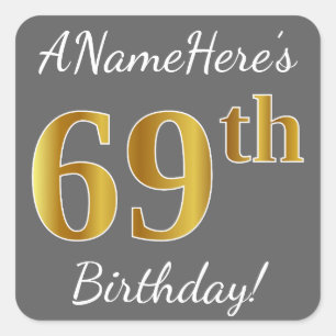 Grijs, Faux Gold 69th Birthday + Aangepaste naam Vierkante Sticker