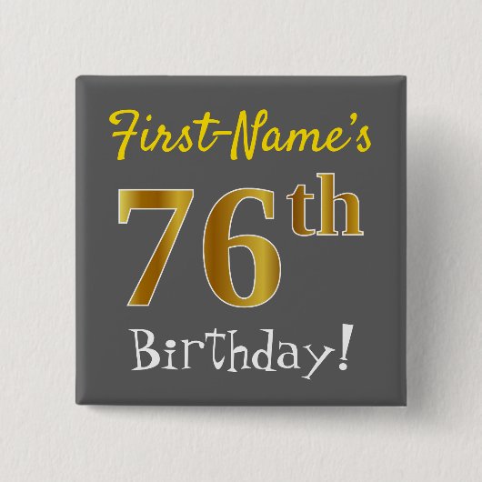 Grijs, Faux Gold 76th Birthday, met aangepaste naa Vierkante Button 5,1 Cm (Voorkant)