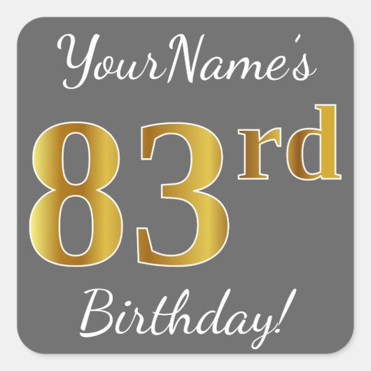 Grijs, Faux Gold 83e verjaardag + Aangepaste naam Vierkante Sticker (Voorkant)