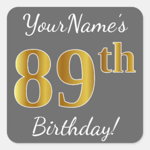 Grijs, Faux Gold 89th Birthday + Eigen naam Vierkante Sticker