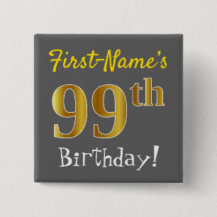Grijs, Faux Gold 99th Birthday, met aangepaste naa Vierkante Button 5,1 Cm