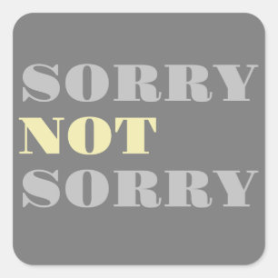 Grijs Geel Sorry niet Sorry Stickers
