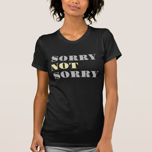 Grijs Geel Sorry niet Sorry T-shirt (Voorkant)