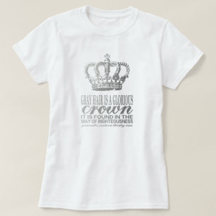 Grijs haar is een glorieuze kroon, zilveren geschr t-shirt