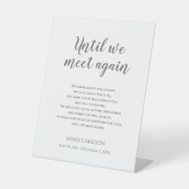 Grijs tot we elkaar ontmoeten Celebration Life Mem Reclamebord Met Voetstuk