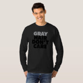 Grijze haar maakt het niet uit dat de zilverleefti t-shirt (Voorkant volledig)