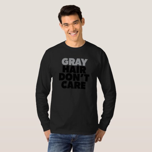 Grijze haar maakt het niet uit dat de zilverleefti t-shirt (Voorkant volledig)