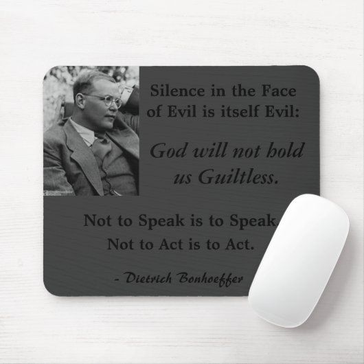 Grijze Muismat-Bonhoeffer-SilenceintheFaceof Evil Muismat (Met muis)