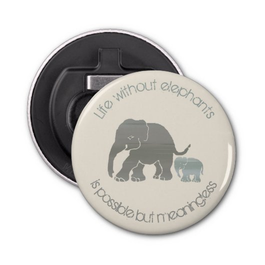 Grijze olifant met Baby Inspirerend Funny Slogan Button Flesopener (Voorkant)