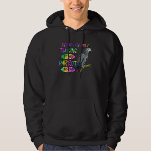 Grijze Papegaai Praat vandaag alleen met mijn Pape Hoodie