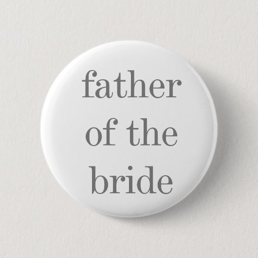 Grijze tekst Vader van Bride Ronde Button 5,7 Cm (Voorkant)