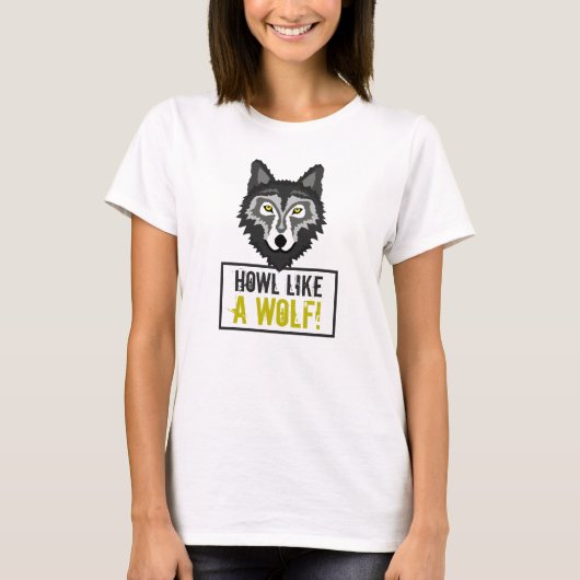 Grijze Wolf, Howl als een Wolf T-shirt (Voorkant)
