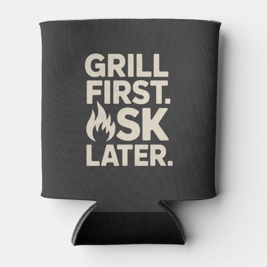 Grill First Ask Later BBQ Grill Dad Humor Blikjeskoeler (Voorkant)