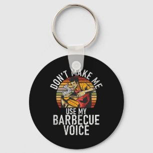 Grill Niet Dwing Me Mijn Barbecue Stem Te Gebruike Sleutelhanger