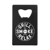 Grill Smoke Relax BBQ Quote Creditkaart Flessenopener (Achterkant)