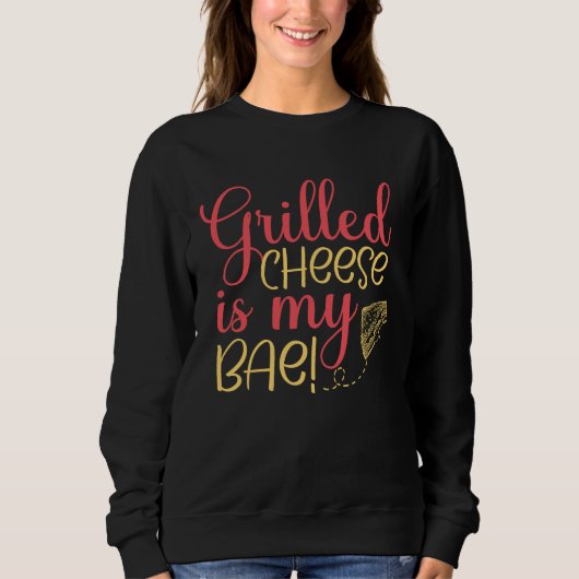 Grilled Cheese Bae Grill Cheese Maker Trui (Voorkant)