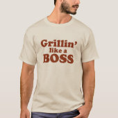 Grillin als een baas t-shirt (Voorkant)