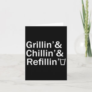 Grillin & amp; Chillin & amp; Refillin Funny Backy Kaart