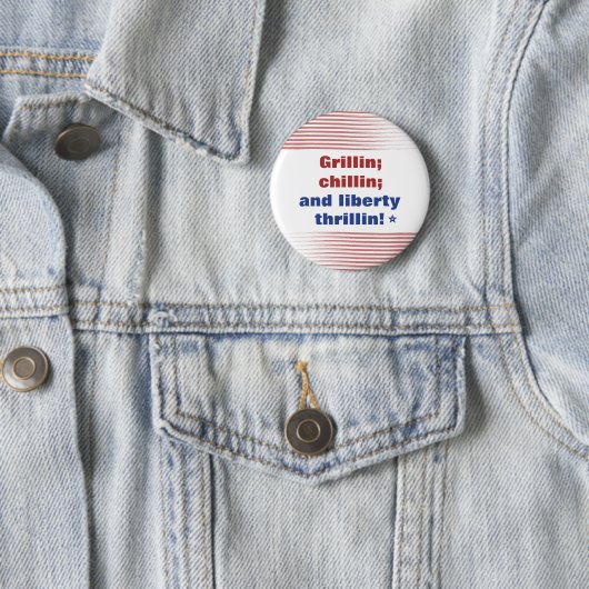 Grillin Chillin en Liberty Thrillin Amerika Ronde Button 5,7 Cm (In situ)