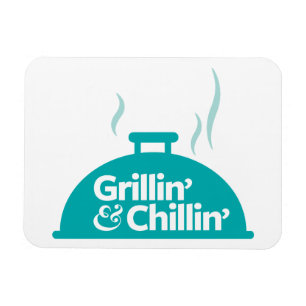 Grillin' & Chillin' Magneet