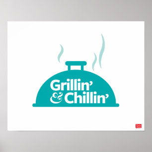 Grillin' & Chillin' Poster