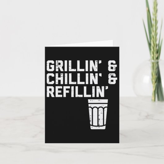 Grillin Chillin Refillin Funny BBQ Grill Drink Kaart (Voorkant)