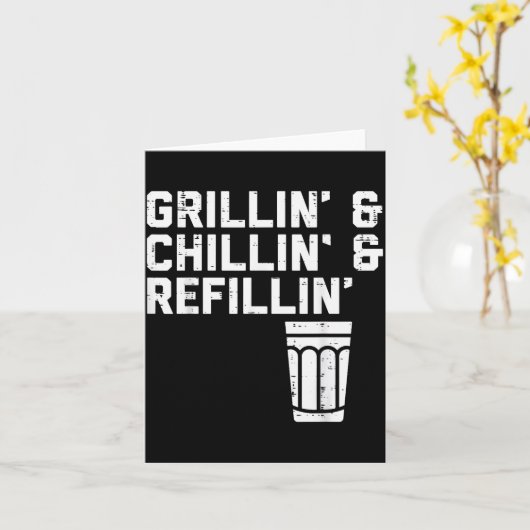 Grillin Chillin Refillin Funny Bbq Grill Drinking Kaart (Gele Bloem)