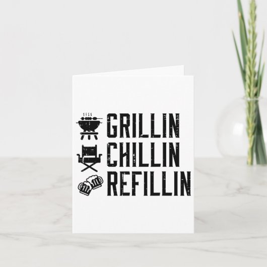 Grillin Chillin Refillin Grappig Byrbecue BBQ Gril Kaart (Voorkant)