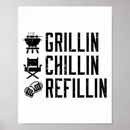 Grillin Chillin Refillin Grappig Byrbecue BBQ Gril Poster (Voorkant)