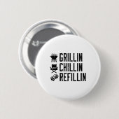 Grillin Chillin Refillin Grappig Byrbecue BBQ Gril Ronde Button 5,7 Cm (Voorkant /achterkant)