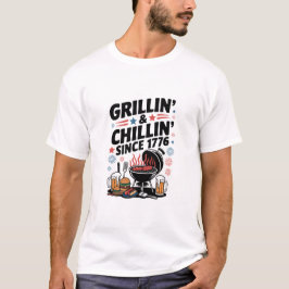 "Grillin' & Chillin' Sinds 1776" BBQ T-shirt