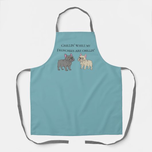 Grillin' while my Frenchies are chillin' Schort (Voorkant)