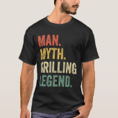 Grilling Bbq Funny Man Myth Grill Legend Fathers D T-shirt (Voorkant)