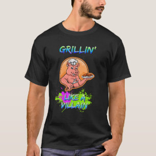 Grillin'like a Villain Cookout Bbq Sarcastic Humo T-shirt