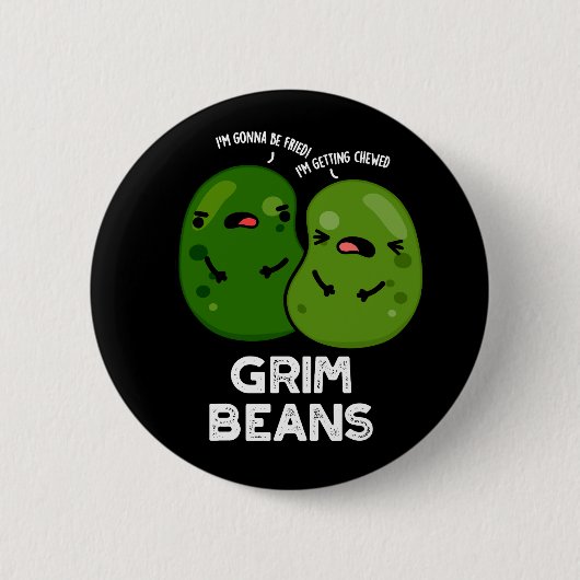Grim Beans Grappige Groente Grollen Donkere Achter Ronde Button 5,7 Cm (Voorkant)