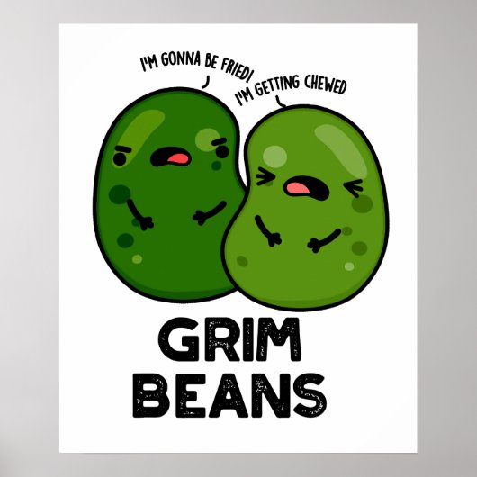 Grim Beans Grappige Groente Grollen Poster (Voorkant)