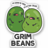 Grim Beans Grappige Veggie Puns Sticker (Voorkant)