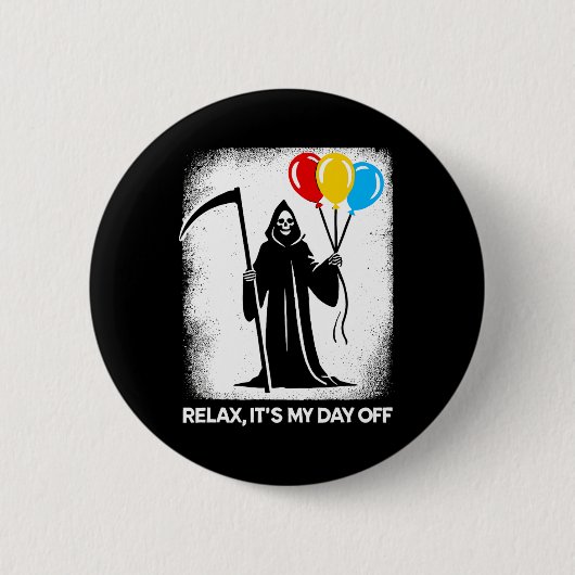 Grim Reaper Day Off Funny Halloween Funny Grim Rea Ronde Button 5,7 Cm (Voorkant)