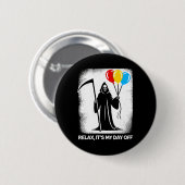 Grim Reaper Day Off Funny Halloween Funny Grim Rea Ronde Button 5,7 Cm (Voorkant /achterkant)