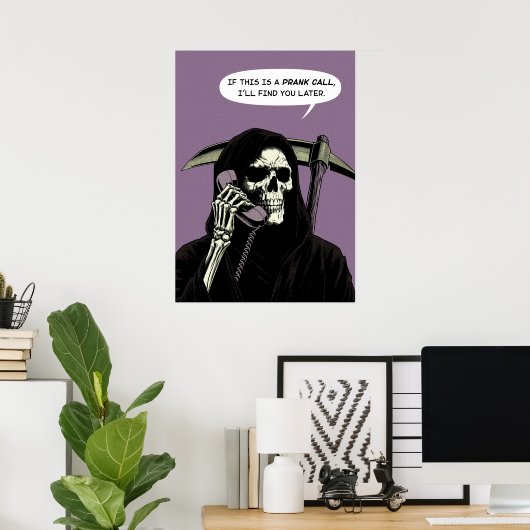 Grim Reaper grap oproep vind je later Poster (Thuiskantoor)