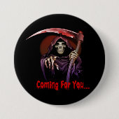 Grim Reaper komt voor je Ronde Button 7,6 Cm (Voorkant)