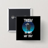 Grim Reaper - Vandaag is het niet mijn dag Vierkante Button 5,1 Cm (Voorkant /achterkant)
