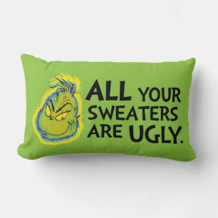 Grinch   Al je truien zijn lelijk Kussen