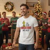 Grinch All Your Sweaters Are Ugly