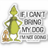 Grinch Als ik mijn hond niet kan brengen kom ik ni Sticker (Voorkant)