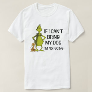 Grinch Als ik mijn hond niet kan brengen kom ik ni T-shirt